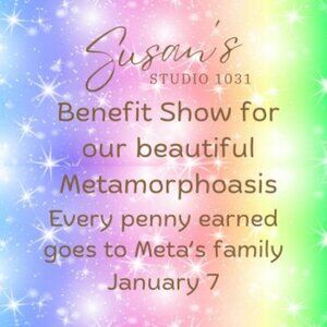 Benefit Show for our Beautiful Metamorphoasis